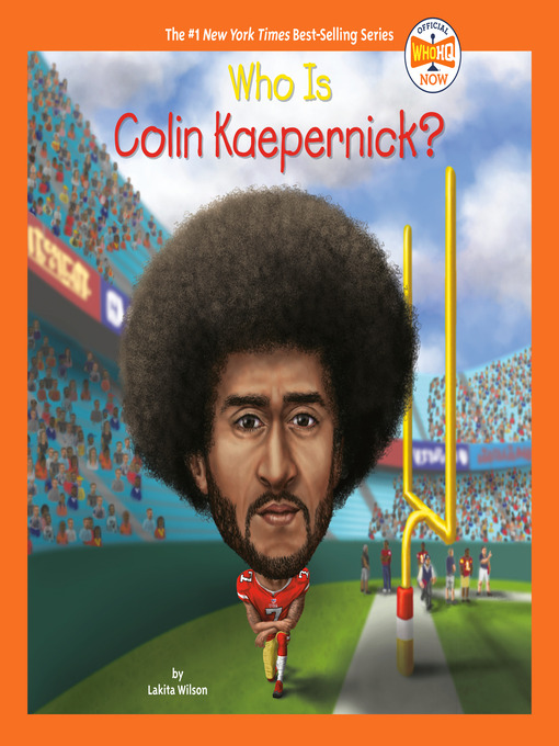 Title details for Who Is Colin Kaepernick? by Lakita Wilson - Wait list